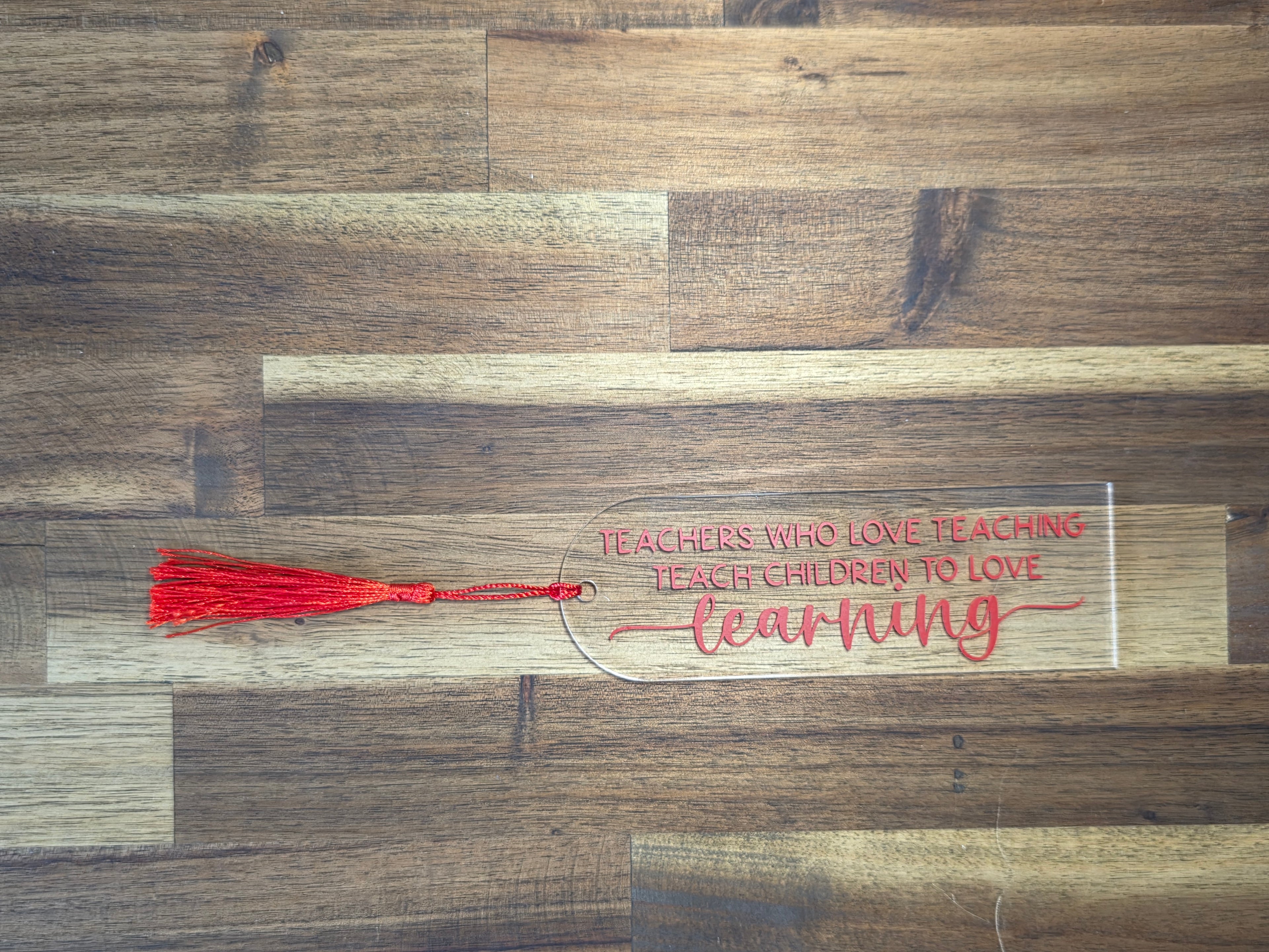 Bookmark - Teachers who love teaching teach children to love learning
