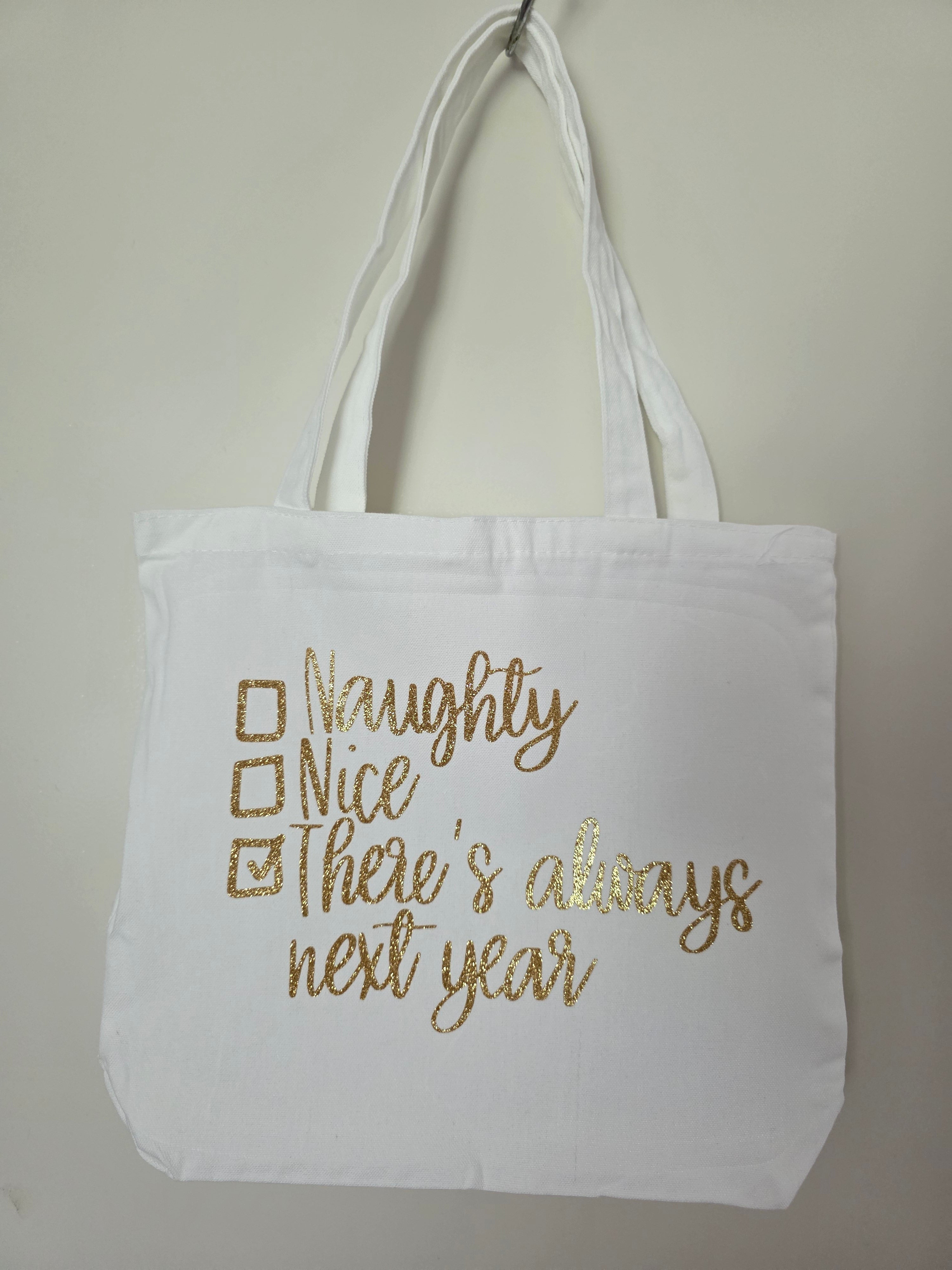 Tote Bag - Naughty, Nice, There's always next year