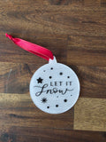 Ornament - White Let it Snow